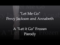 Let Me Go - Percy Jackson "Let It Go" Parody Frozen