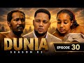 DUNIA SEASON 2 EPISODE 30 DUNIA EPISODE30 