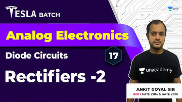 Rectifiers - 2 | Diode Circuits | Lec 17 | Analog Electronics | GATE 2021 Exam