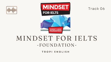 Mindset For IELTS Foundation - Unit 4 - Track 06