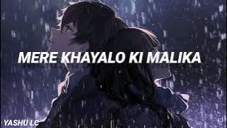 Mere Khayalo Ki Malika - lofi (slowed and reverb)