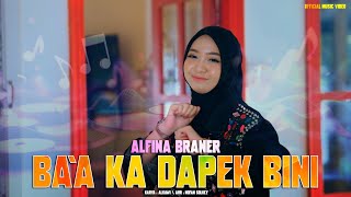 Download lagu Alfina Braner - Ba'a Ka Dapek Bini ( )