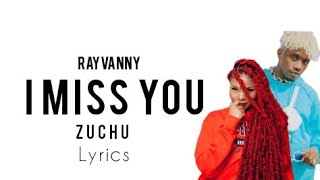Rayvanny - I Miss You Ft Zuchu (Lyrics)