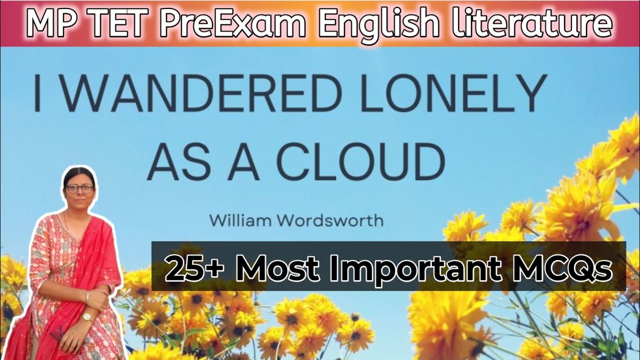 25+Most Important MCQs/ I Wandered Lonely as a Cloud / William Wordsworth / MP TET PreExam English 
