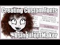 Creating Custom Fonts Using iFont Maker
