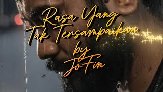 RASA YANG TAK TERSAMPAIKAN #rasayangtaktersampaikan #jofin 