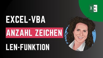 Excel VBA Anzahl Zeichen in String | Anzahl  Zeichen einer Zeichenfolge mit Len- Funktion