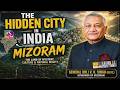 Samvaad:Honesty &amp; hospitality are the heart of Mizoram|General V. K. Singh(Retd.)Governor of Mizoram