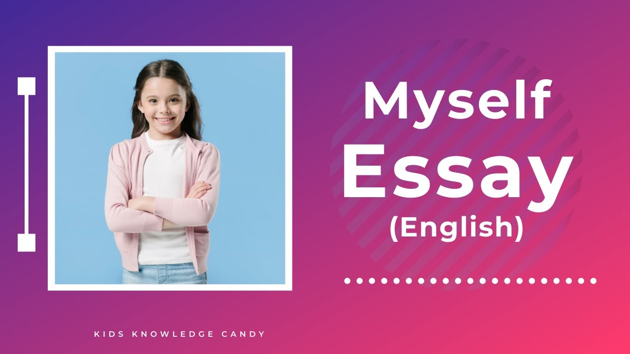 English myself. Writing essay for Kids.