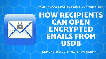 How 3rd Party Recipients Open Encrypted Emails from USDB Employees