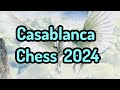 1) Casablanca Chess 2024