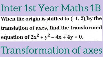 Transformation of axes||Inter 1st Year Maths 1B@maths naresh eclass