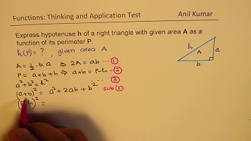 How to write Hypotenuse as a function of perimeter for Right Triangle with given Area