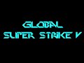 Global Super Strike V