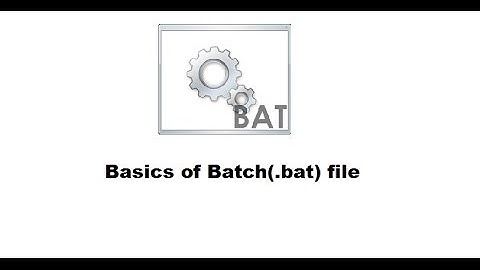 Basics of Batch(.bat) files