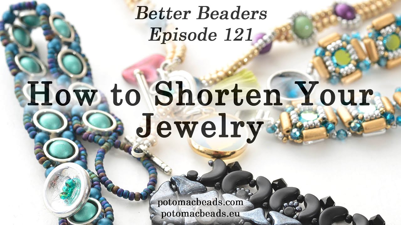 How to Shorten Your Jewelry - Better Beaders Episode by PotomacBeads - YouTube
