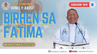 Fr. Ciano Homily about BIRHEN SA FATIMA - 5/13/2024