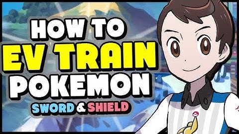 How To EV Train in Pokemon Sword and Shield - FULL GUIDE