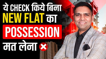 Checklist Before taking Possession of your New Flat | Dr Amol Mourya - Real estate Trainer