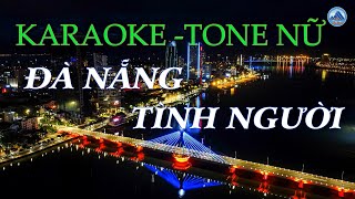 Karaoke Đà Nẵng Tình Người Tone Nữ | Nam Trân