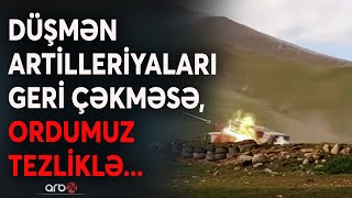 TƏCİLİ! Qarabağda müharibə proqnozu: Düşmən artilleriyaları geri çəkməsə savaş tezliklə... – CANLI