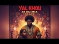 Yal Khou Ah Ya Khouya Afro Mix DJ ACE يا الخو آه يا خويا