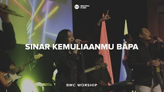 Sinar KemuliaanMu Bapa   BMC Worship 23 Feb 2020 Pagi
