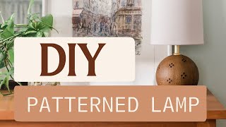 DIY Patterned Table Lamp