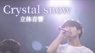 【立体音響】BTS-'Crystal snow'  ⚠️イヤホン必須