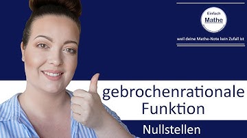 Gebrochenrationale Funktion | Nullstellen bestimmen by einfach mathe!