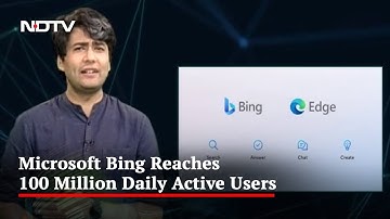 Microsoft Bing Reaches 100 Million Daily Active Users