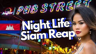 🇰🇭 [4K] PUB STREET NIGHTLIFE  Siem Reap Walking Tour November 2023 the Charms of Cambodia at Night!