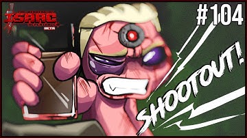 ALT PATH WEEK: SHOOTOUT - Episode 104 - The Binding Of Isaac Repentance+