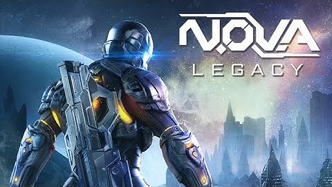 N.O.V.A. LEGACY | PART1 | NEW GAME , NEW VIDEO FORMAT
