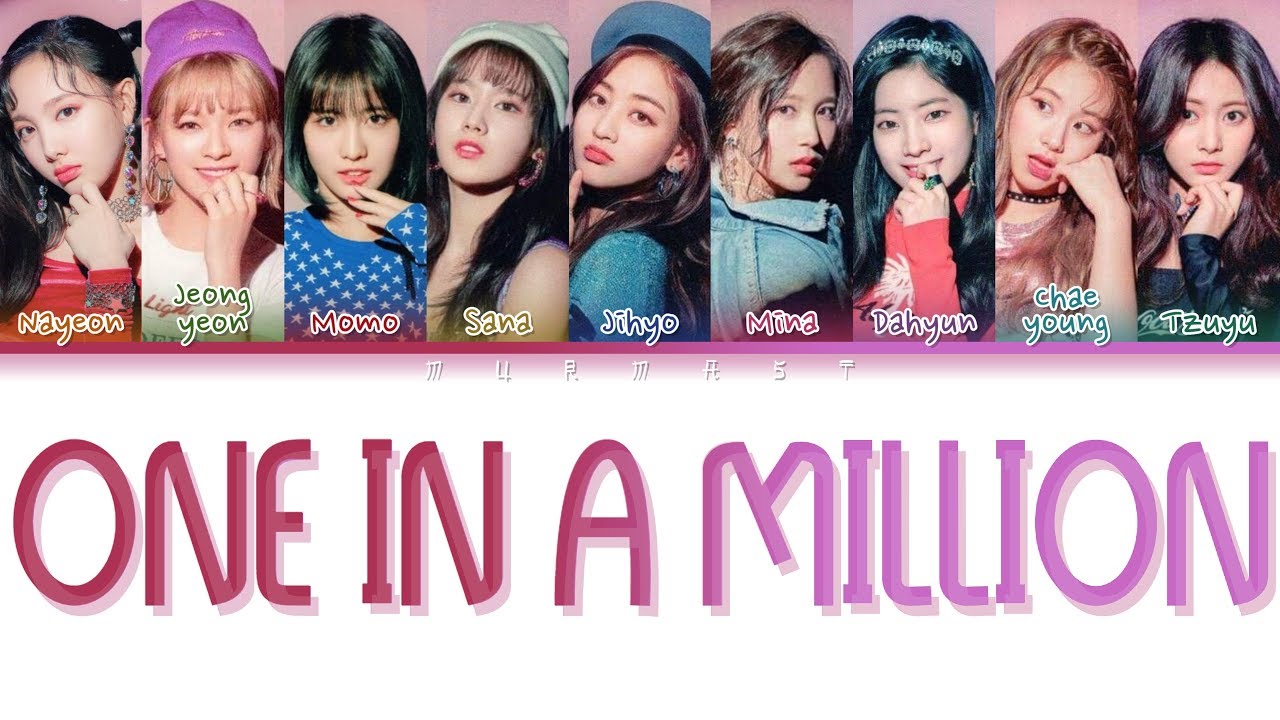 Twice 트와이스 One In A Million Color Coded Lyrics Eng Rom Han Youtube
