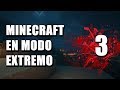 Minecraft modo EXTREMO 💀 - 3