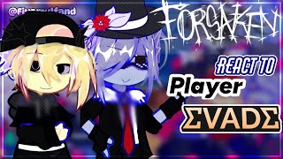 :  FORSAKEN React To :: EVADE PLAYER !! Part 2 //Put 2x speed!// @fiyaramulfand #fyp#gacha #forsaken 
