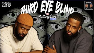 MalloryBrosPodcast | 129 | &quot;Third Eye Blind&quot;