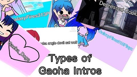 Types of Gacha Intros