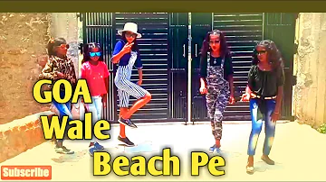 Goa Wale Beach Pe Cover Dance By Naisha Dance Group