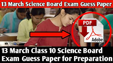 13 March CBSE Science Board Exam Guess paper with Solution