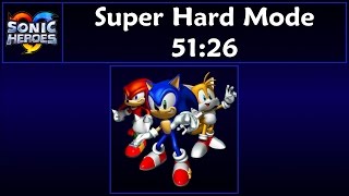 Sonic Heroes - Super Hard Mode Speedrun - 51:26