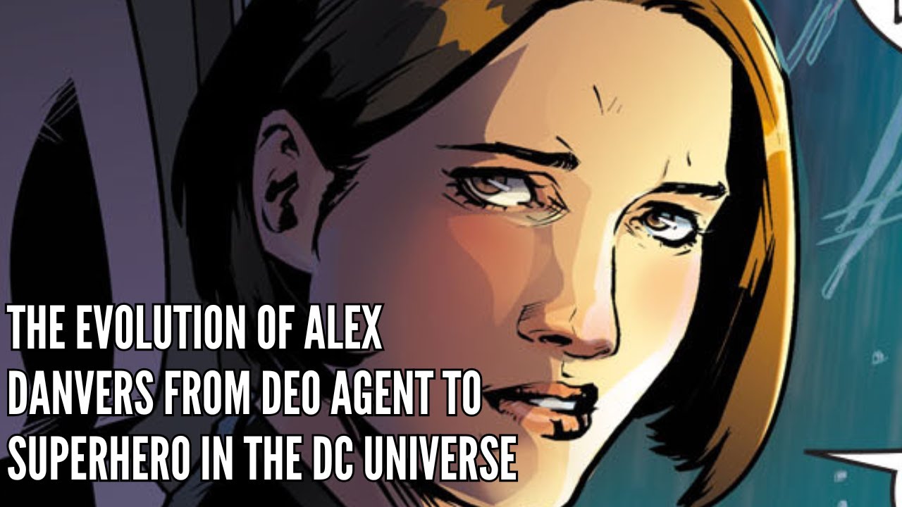 The Evolution of Alex Danvers From DEO Agent to Superhero in the DC Universe