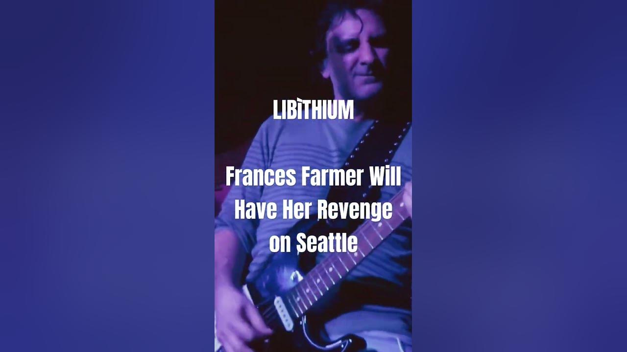 Libithium (Nirvana tribute band) - Frances Farmer Will Have Her Revenge on Seattle - Live