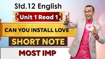Unit 1 Read 1 IMP Short Note Can you install LOVE? | Std.12 English Second Language | Harsh Barasiya