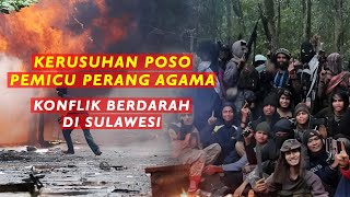 Mengingat Kerusuhan Berdarah Poso, Konflik Mematikan di Sulawesi Tengah