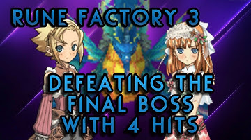 Rune Factory 3| I defeated the final boss with 4 hits
