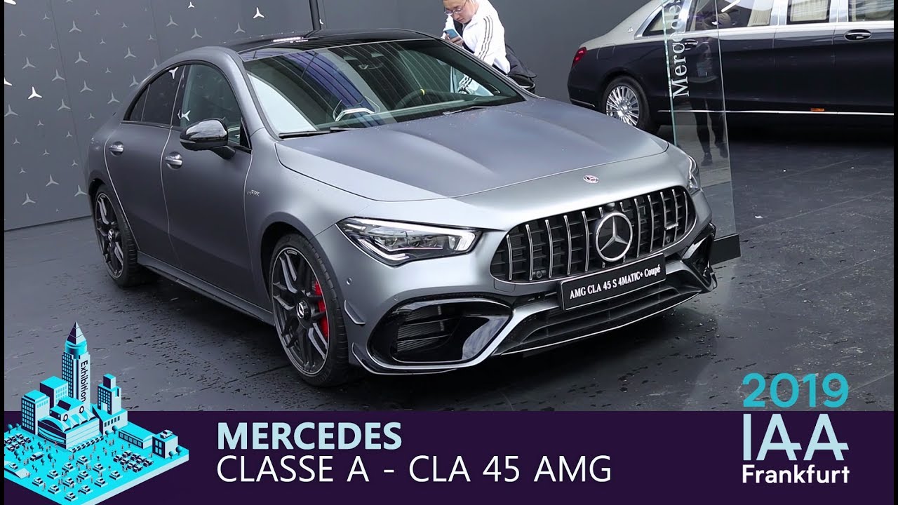 Mercedes Classe A 45 Amg Et Cla 45 Amg En Direct Du Salon De Francfort 2019