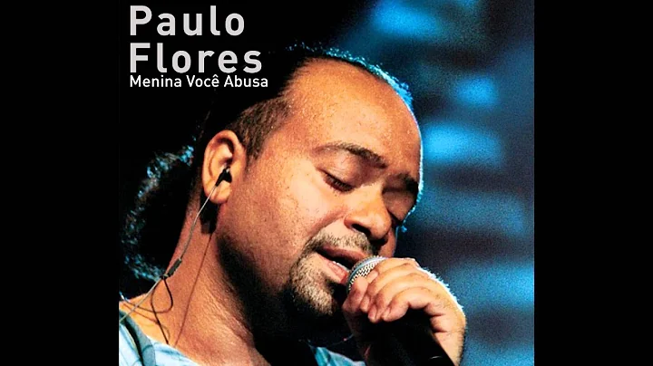 Paulo Flores   Menina Voc Abusa