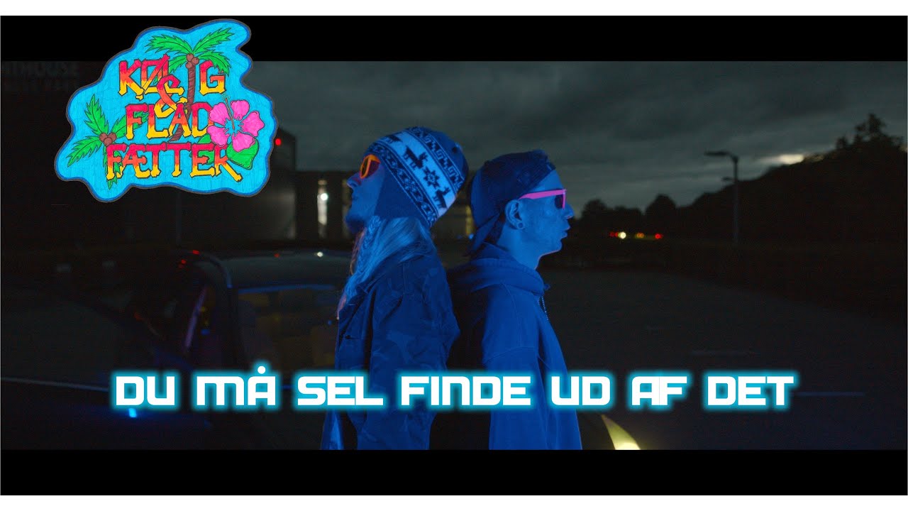 YouTube에서 Kølig & Flad Fætter - Du må selv finde ud af det 보기